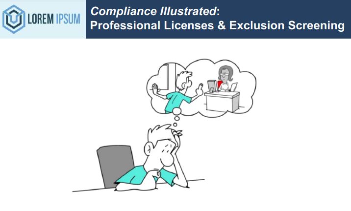 Compliance Illustrated Professional Licenses and Exclusion Screening